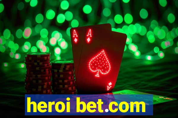 heroi bet.com